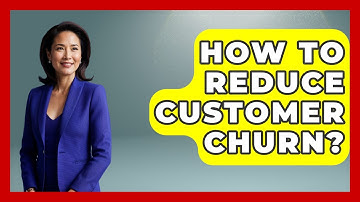 How To Reduce Customer Churn? - Customer Support Coach