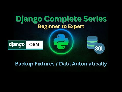65 – Backup Fixtures Automatically | Django Master Series | Grow Up More