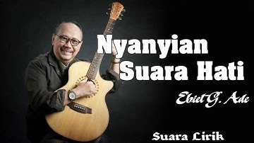 Ebiet G  Ade - Nyanyian Suara Hati || Lirik Videos