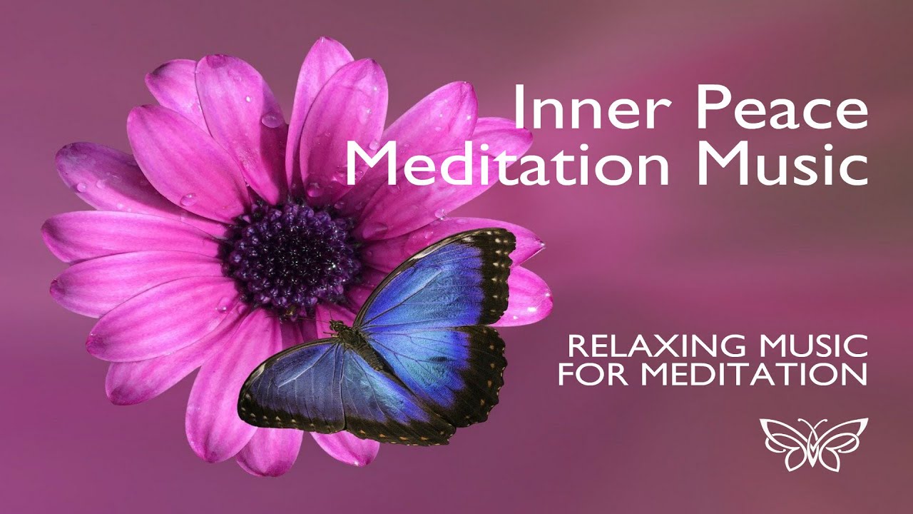 Relaxing Meditation Music for Inner Peace and Calm - YouTube