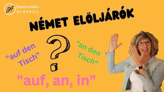 Erre minden nap szükséged van!- "auf, an, in " elöljárók