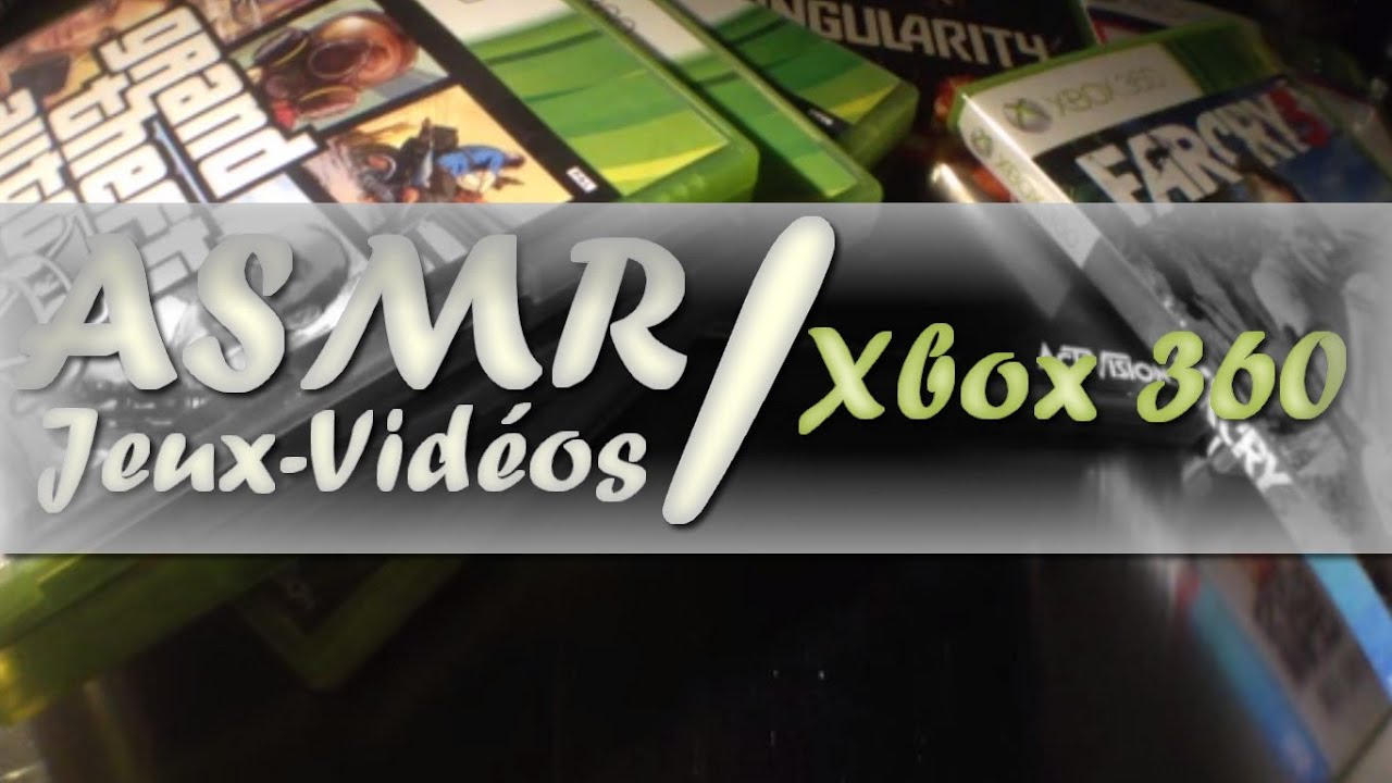 [Jeux vidéo] Présentation ASMR / Xbox360 #2
