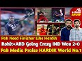 🔴 Oho! Pak Media Praise HARDIK PANDYA World No.1 FINISHER | Rohit+Devilliers Crazy | Pak Need Hardik