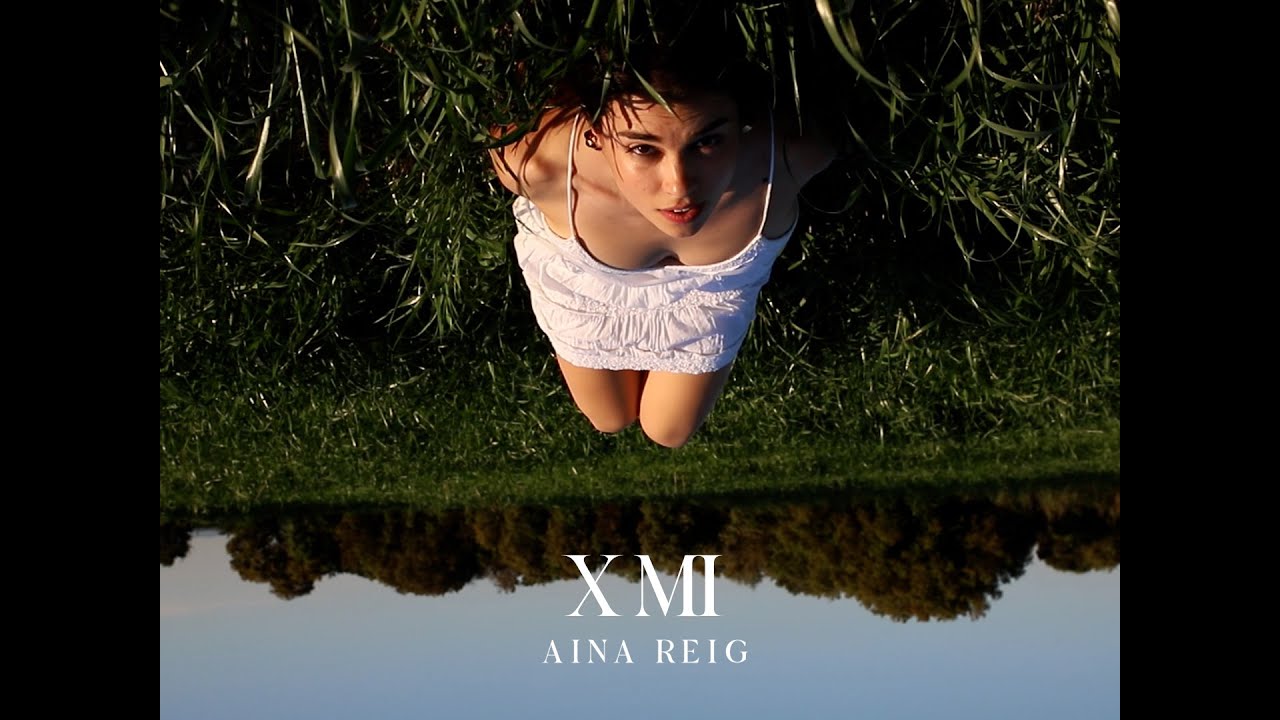 AINA REIG - X mi - CAP. VII (Video Oficial)