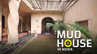 This Mud House in Greater Noida Celebrates Mud Construction (Home Tour).