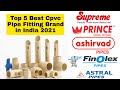 Top 5 Best Cpvc Pipe Fitting Brand in India 2021 | Best quality Cpvc Pipe Fitting company.
