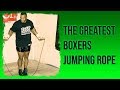 The Greatest Boxers Jumping Rope