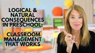 Logical & Natural Consequences in Preschool: Classroom Management That Works