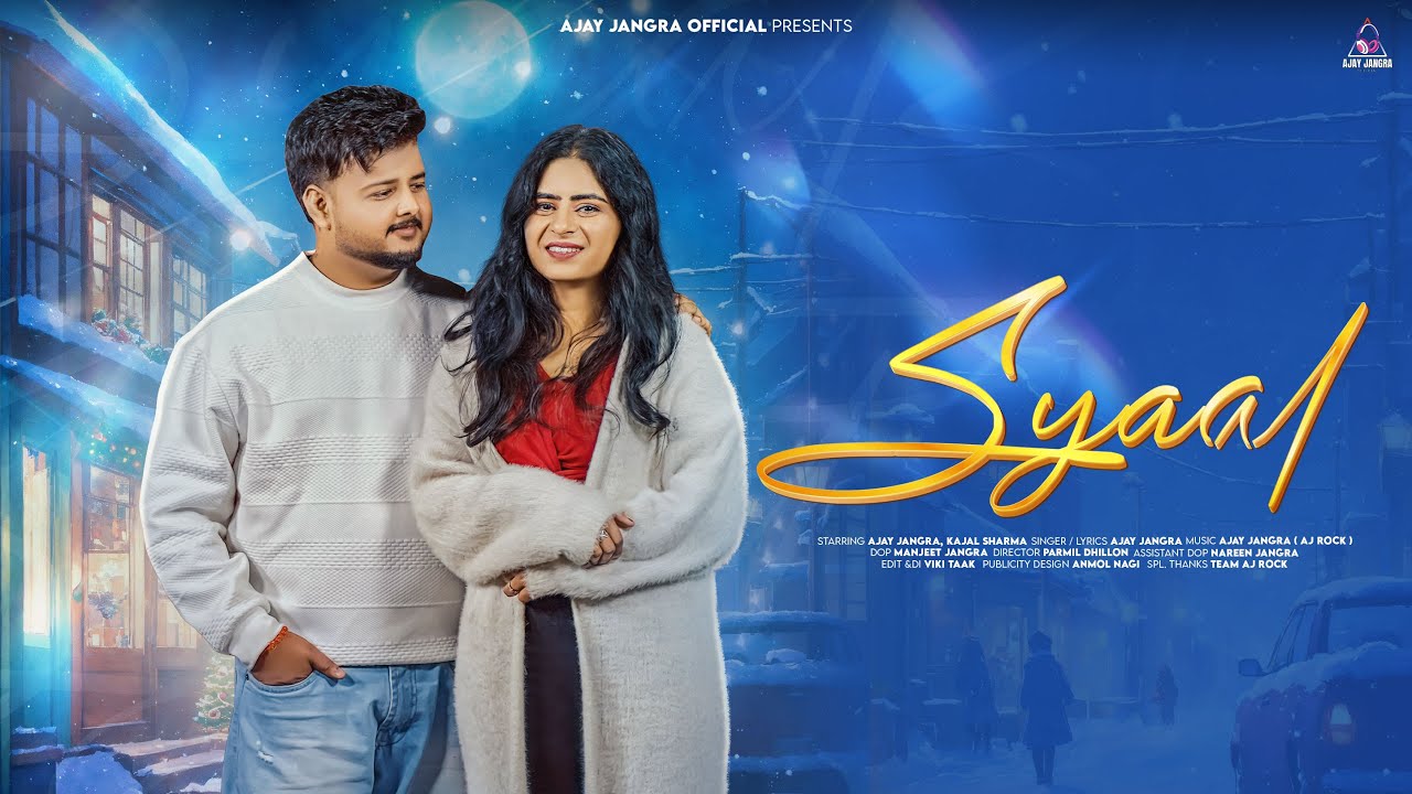Watch Syaal - Ajay Jangra ( Official Video) Kajal Sharma | New Haryanvi Songs Haryanavi 2026 on YouTube Watch Syaal - Ajay Jangra ( Official Video) Kajal Sharma | New Haryanvi Songs Haryanavi 2026 on YouTube