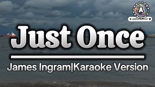 Just Once-James Ingram|Karaoke Version