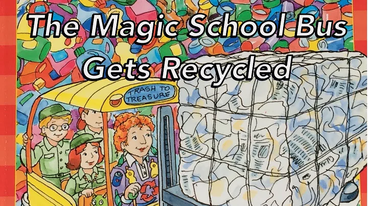 The Magic School Bus Gets Recycled by Anne Capeci