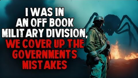 I Was In An Off Book Military Division, We Covered Up The Government