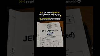 JEE ADVANCE 2K26 💀 #iit #nda #exam #jee #paper #jeemains #share #viral