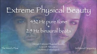 Attract Extreme Physical Beauty - Frequency Healing Law Of Attraction (Subliminal Messages)