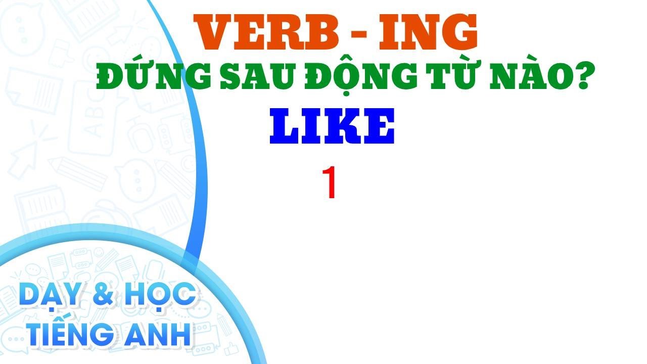 LIKE + VERB - ING. - YouTube