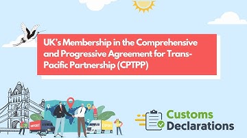UK’s Membership in the Comprehensive and Progressive Agreement for Trans Pacific Partnership CPTPP