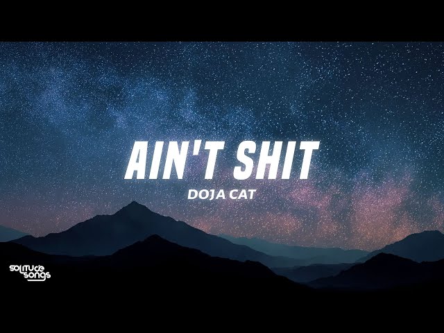 Doja Cat - Ain't Shit (Lyrics)