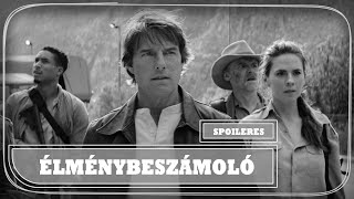 Megfáradt befejezés! | Mission Impossible - Végső Leszámolás (SPOILERES) Élménybeszámoló