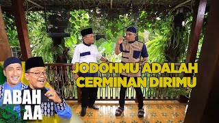 Download lagu Lihat Dirimu Maka Seperti Itu Jodohmu - Abah & AA