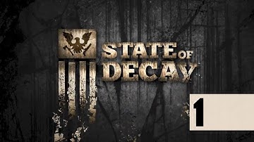 State Of Decay - Walkthrough - Part 1 - The Horde Attacks!