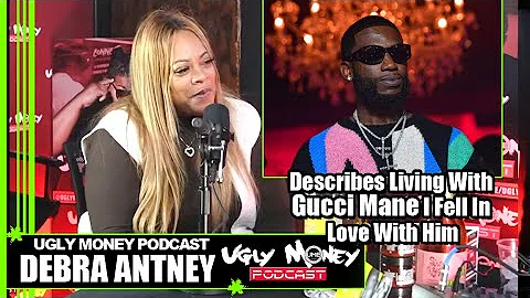 Debra Antney Describes Living With Gucci Mane  I F...
