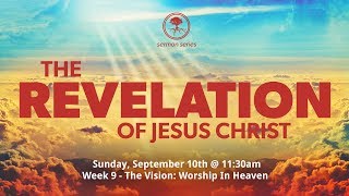 20170910 - The Revelation of Jesus Christ - Week 9