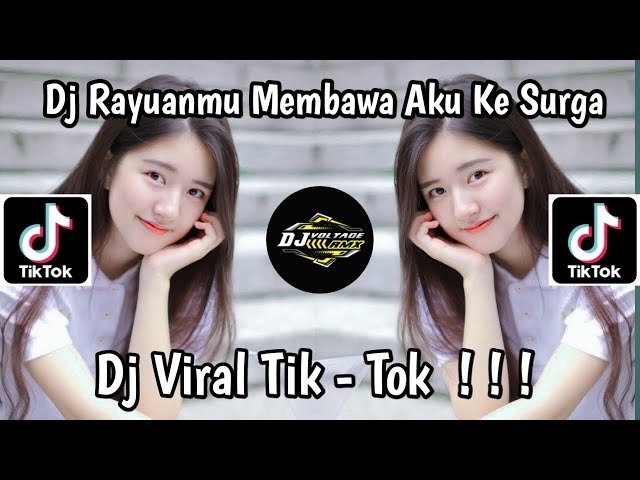 DJ RAYUANMU MEMBAWA AKU KE SURGA ~ Dj Viral Tik Tok class=