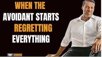 THIS MEANS AN AVOIDANT IS REGRETTING HOW THEY TREATED YOU _ TONY ROBBINS
