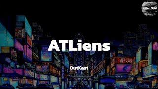 OutKast - ATLiens (lyric video)