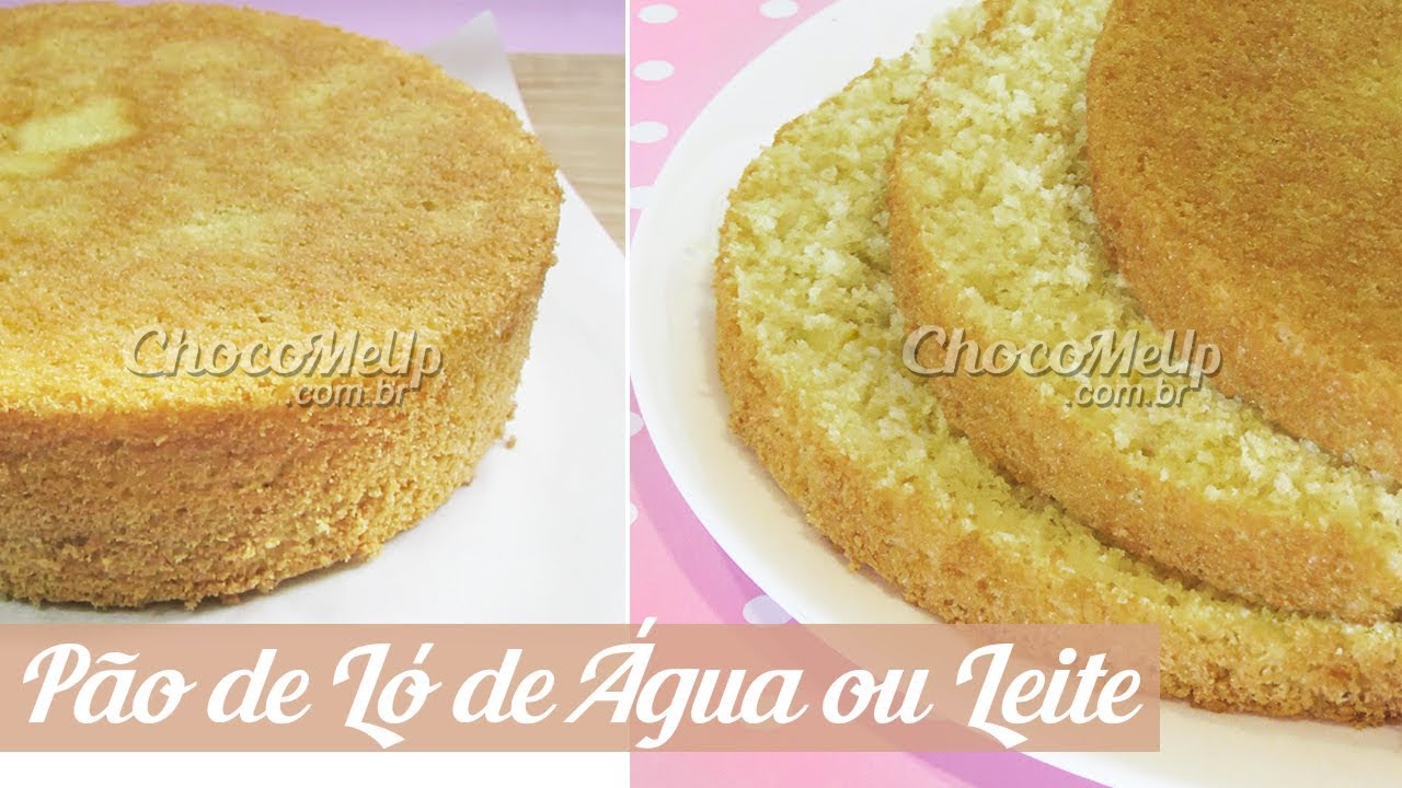 Massa De Bolo Pao De Lo De Agua Ou Leite Receitas Chocomeup