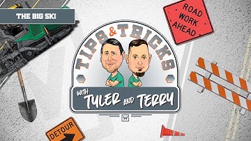 Big Ski - Tips and Tricks with Tyler and Terry