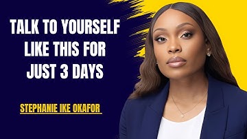 TALK TO YOURSELF LIKE THIS FOR JUST 3 DAYS! | Stephanie Ike Okafor Sermon on Faith & Transformation