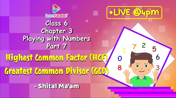 Class 6 Playing with Numbers Part 7: Highest Common Factor | GreatestCommon Divisor - Shital Ma