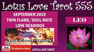 Leo Admit You Were Wrong And Move On! - Twin Flame/Soul Mate Reading - September 2019