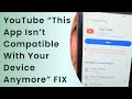 YouTube “This App Isn’t Compatible With Your Device Anymore” FIX | Play Store Error Solution 2025