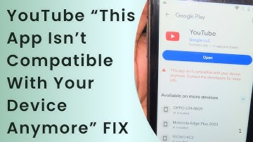 YouTube “This App Isn’t Compatible With Your Device Anymore” FIX | Play Store Error Solution 2025