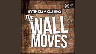 The Wall Moves (Original Mix)