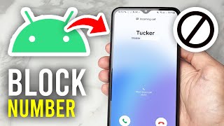 How To Block Numbers On Android - Full Guide