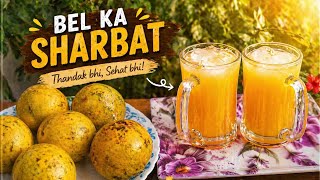 Bel Ka Sharbat Recipe | Garmi ka Best Cooling Drink | Bel Juice Recipe
