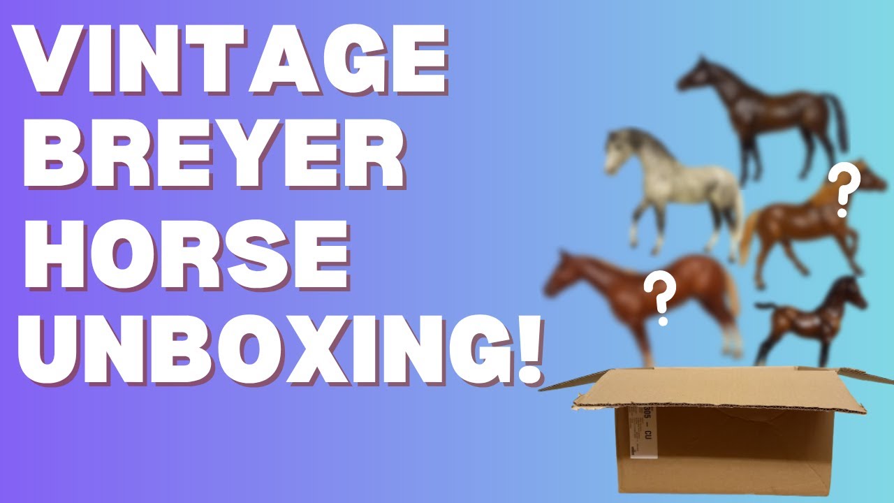 Vintage Breyer Horse Unboxing - 1980s Breyer Traditional Haul! - YouTube