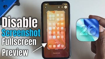 iOS 26: How To Disable Screenshot Fullscreen Preview on iPhone