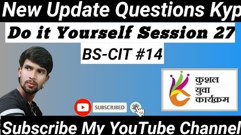Cit Do it Yourself Session 27 || BS-CIT #14 Kyp Course || Full Video #youtube. India
