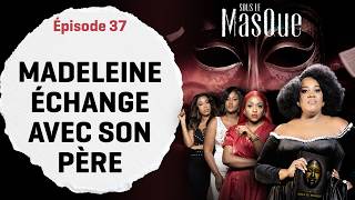 BEHIND THE MASK — Episode 37: MADELEINE TALKS TO HER FATHER ABOUT HER MOTHER