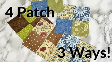 3 Easy Methods to make a 4 Patch! Beginner Friendly Quilting!