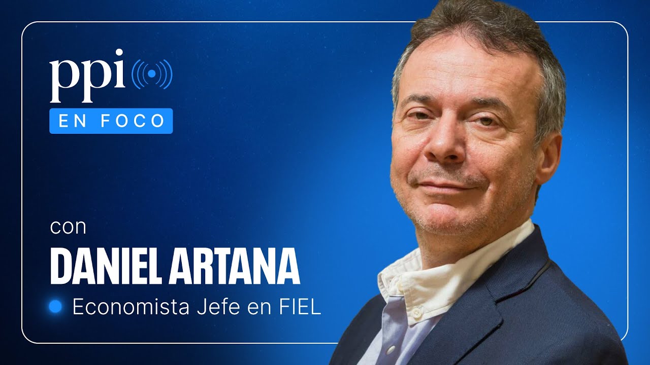 PPI en Foco con DANIEL ARTANA