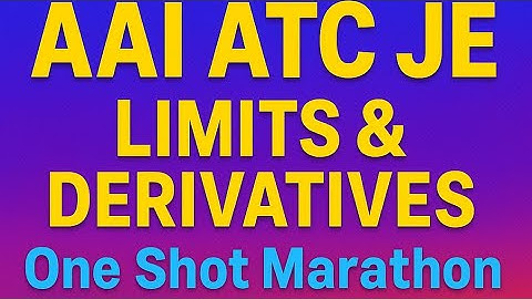 AAI ATC JE l Limits and Derivatives Complete Concept One Shot Marathon Class l Mathematics