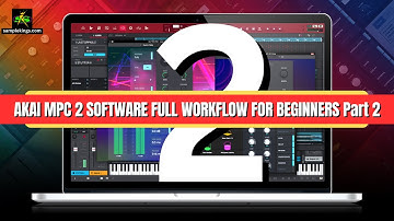 AKAI MPC 2 SOFTWARE FULL WORKFLOW FOR BEGINNERS Part 2
