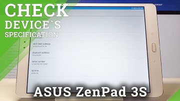 How to Check Device’s Specification in ASUS Zenpad 3s – Devices Info