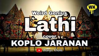 Weird Genius - Lathi (Koplo Jaranan Cover)