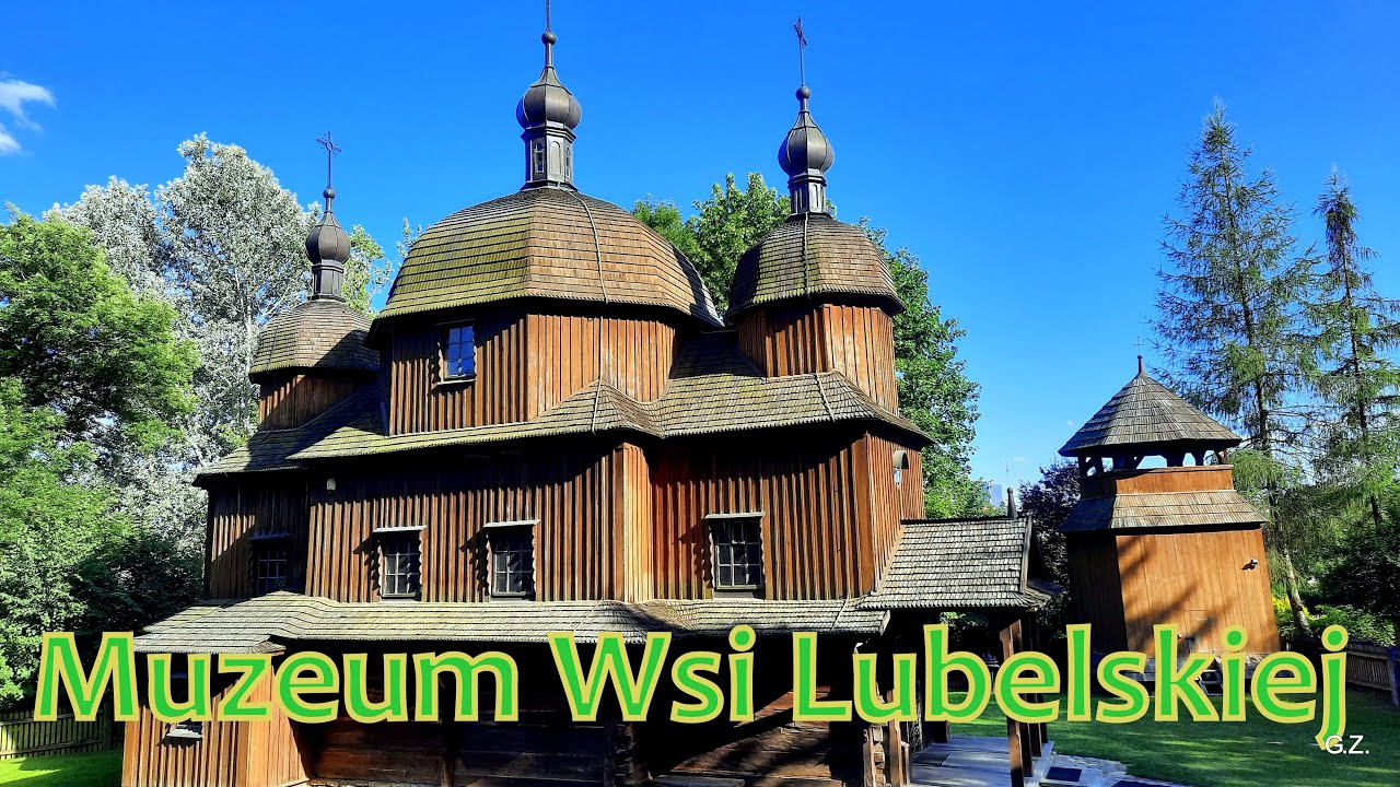 Lublin - Muzeum Wsi Lubelskiej
